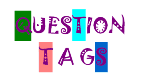 شرح السؤال المذيل Question Tag بالتفصيل